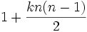 1 + \frac{kn(n-1)}{2}