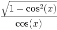  \, \frac{\sqrt{1-\cos^2(x)}}{\cos(x)} 