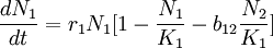 \frac{dN_1}{dt}=r_1N_1[1-\frac{N_1}{K_1}-b_{12}\frac{N_2}{K_1}]