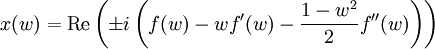 x(w)=\operatorname{Re} \left(\pm i\left(f(w)-wf'(w)-\frac{1-w^2}{2}f''(w)\right) \right)