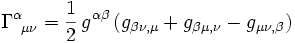 
\Gamma^\alpha_{\;\;\mu\nu}=\frac{1}{2}\,g^{\alpha\beta}
      \left(g_{\beta\nu,\mu} + g_{\beta\mu,\nu} - g_{\mu\nu,\beta}\right)
