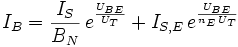 I_B = \frac{I_S}{B_N} \, e^\frac{U_{BE}}{U_T} + I_{S,E}\, e^\frac{U_{BE}}{n_E \, U_T}