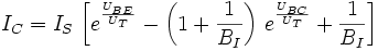 I_C = I_S \, \left[ e^\frac{U_{BE}}{U_T} - \left( 1 + \frac{1}{B_I} \right) \, e^\frac{U_{BC}}{U_T} + \frac{1}{B_I} \right]