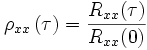 
\rho_{xx}\left(\tau\right)=\frac{R_{xx}(\tau)}{R_{xx}(0)}
