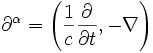 \partial^\alpha=\left(\frac{1}{c}\frac{\partial}{\partial t}, -\nabla \right)