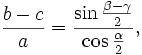 \frac{b-c}{a} = \frac{\sin \frac{\beta  -\gamma }{2} } {\cos \frac{\alpha }{2}},