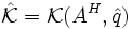 \hat{\mathcal{K}}=\mathcal{K}(A^H,\hat{q})