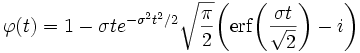 \varphi(t)=1-\sigma te^{-\sigma^2t^2/2}\sqrt{\frac{\pi}{2}}\!\left(\operatorname{erf}\!\left(\frac{\sigma t}{\sqrt{2}}\right)-i\right)