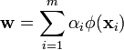 \mathbf w=\sum_{i=1}^m \alpha_i \phi(\mathbf x_i)