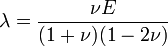\lambda=\frac{\nu E}{(1+\nu)(1-2\nu)}
