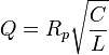 
Q = R_p   \sqrt{\frac{C}{L}}
