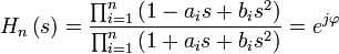 H_n \left(s\right) = \frac{\prod_{i=1}^n \left(1 - a_i s + b_i s^2 \right)}{\prod_{i=1}^n \left(1 + a_i s + b_i s^2 \right)} = e ^{j\varphi}