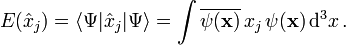E(\hat{x}_j)=\langle \Psi|\hat{x}_j|\Psi\rangle=
\int \overline{\psi(\mathbf{x})}\,x_j\, \psi(\mathbf{x})\, \mathrm d^3 x\,.