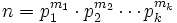 n = p_1^{m_1} \cdot p_2^{m_2} \cdots p_{k}^{m_k}