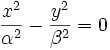 \frac{x^2}{\alpha^2}-\frac{y^2}{\beta^2}=0