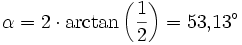  \alpha = 2 \cdot \arctan \left( \frac{1}{2} \right) = 53{,}13^\circ