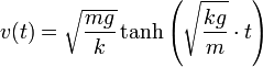 v(t) = \sqrt{\frac{mg}{k}} \tanh\left(\sqrt{\frac{kg}{m}} \cdot t\right)
