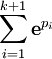 \sum\limits_{i=1}^{k+1}{\mathbf e}^{p_i}