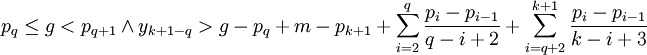 p_q\le g&amp;amp;lt;p_{q+1}\land y_{k+1-q}&amp;amp;gt;g-p_q+m-p_{k+1}+\sum\limits_{i=2}^q\frac{p_i-p_{i-1}}{q-i+2}+\sum\limits_{i=q+2}^{k+1}\frac{p_i-p_{i-1}}{k-i+3}