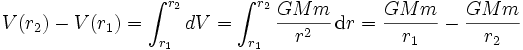 V(r_2)-V(r_1)=\int_{r_1}^{r_2} dV=\int_{r_1}^{r_2} \frac{GMm}{r^2}\, \mathrm{d}r=\frac{GMm}{r_1}-\frac{GMm}{r_2}