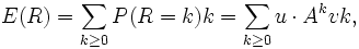 
E(R)=\sum_{k\ge 0} P(R= k) k=\sum_{k\ge 0} u \cdot A^k v k,

