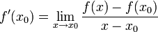 f'(x_0) = \lim_{x\rightarrow x_0}\frac{f(x) - f(x_0)}{x - x_0}