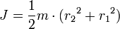 J = {1 \over 2} m \cdot ({r_2}^2+{r_1}^2)