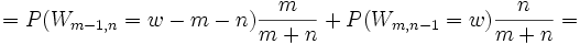 = P(W_{m-1,n}=w-m-n)\frac{m}{m+n} + P(W_{m,n-1}=w)\frac{n}{m+n}= 