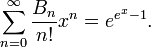 \sum_{n=0}^\infty \frac{B_n}{n!} x^n = e^{e^x-1}.