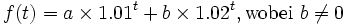 f(t) = a\times1.01^t + b\times1.02^t, \mbox{wobei}~b \ne 0