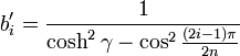  b_i^\prime = \frac{1}{\cosh^2 \gamma - \cos^2 \frac{(2 i - 1)\pi}{2n}}