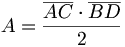A = \frac{\overline{AC} \cdot \overline{BD}}{2}