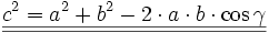 \underline{\underline{c^2 = a^2 + b^2 - 2 \cdot a \cdot b \cdot \cos \gamma}}