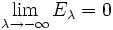\lim_{\lambda\rightarrow -\infty}E_{\lambda}=0