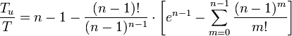 \frac{T_u}{T}=n-1-\frac{(n-1)!}{(n-1)^{n-1}}\cdot\left[e^{n-1}-\sum_{m=0}^{n-1}\frac{(n-1)^m}{m!}\right]