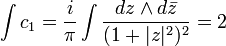 \int c_1=\frac{i}{\pi}\int \frac{dz\wedge d\bar{z}}{(1+|z|^2)^2}=2