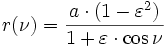 r(\nu)=\frac{a\cdot(1-\varepsilon^2)}{1+\varepsilon\cdot\cos\nu}