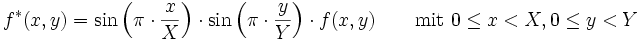 f^*(x,y)=\sin{\left(\pi\cdot\frac{x}{X}\right)}\cdot\sin{\left(\pi\cdot\frac{y}{Y}\right)}\cdot f(x,y)\qquad\mathrm{mit}\ 0\le x&amp;amp;lt;X, 0\le y&amp;amp;lt;Y