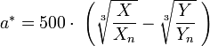  a^* = 500 \cdot\ \left(\sqrt[3]{\frac{X}{X_n}} - \sqrt[3]{\frac{Y}{Y_n}}\;\right)  