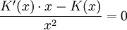 \frac{K^\prime(x) \cdot x - K(x)}{x^2} = 0 