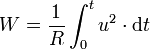 W = \frac{1}{R} \int_{0}^{t}u^2 \cdot \mathrm{d}t