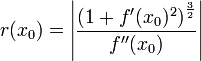 r(x_0) = \left| \frac{\big(1+f'(x_0)^2 \big)^{\frac{3}{2}}}{f''(x_0)} \right|