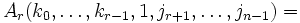 A_r(k_0,\ldots,k_{r-1},1,j_{r+1},\ldots,j_{n-1}) = 