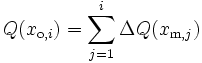 Q(x_{\mathrm o,i})=\sum_{j=1}^i\Delta Q(x_{\mathrm m,j})