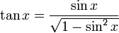  \tan x = \frac{ \sin x }{ \sqrt{ 1 - \sin^2 x } }