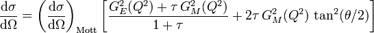  \frac{\mathrm d\sigma}{\mathrm d\Omega} = \left(\frac{\mathrm d\sigma}{\mathrm d\Omega}\right)_{\textrm{Mott}} \left[ \frac{G_E^2(Q^2)+\tau\,G_M^2(Q^2)}{1+\tau}+2\tau\,G_M^2(Q^2)\,\tan^2(\theta/2) \right] 