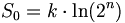 S_0=k\cdot \ln (2^{n})