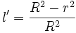 l'=\frac{R^2-r^2}{R^2}