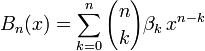 B_n(x) = \sum\limits_{k=0}^n {n\choose k}\beta_k\,x^{n-k}