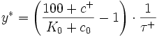 y^*=\left(\frac{100+c^+}{K_0+c_0}-1\right)\cdot\frac{1}{\tau^+}
